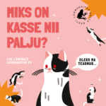 Päris- ja turvakodudes, tänaval ja kolooniates – miks on kasse nii palju?